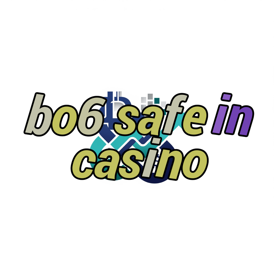 bo6 safe in casino